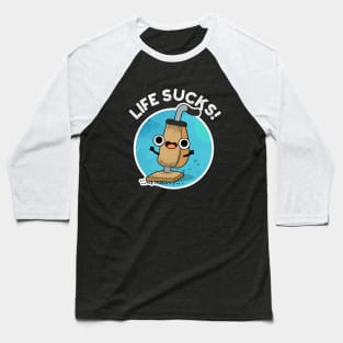 Life Sucks Funny Vacuum Cleaner Pun Baseball T-Shirt